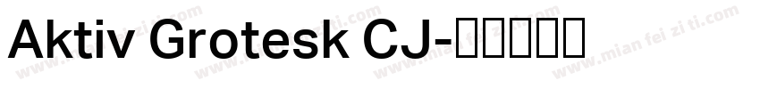 Aktiv Grotesk CJ字体转换
